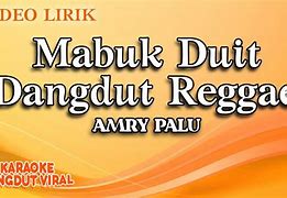 Dangdut Mabuk Judi Ditambah Mabuk Minuman Lirik